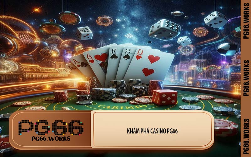 Khám Phá Casino PG66