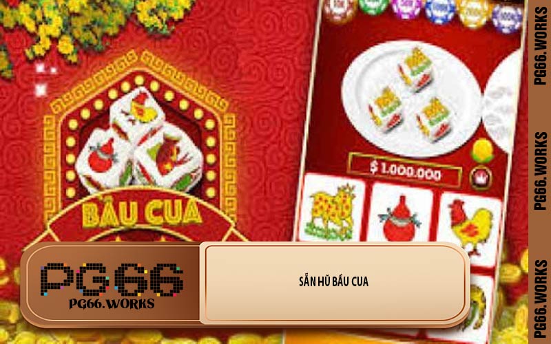 Sẵn Hũ Bầu Cua